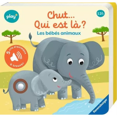 CHUT…QUI EST LA ? BEBES ANIMAUX - RAVENSBURGER